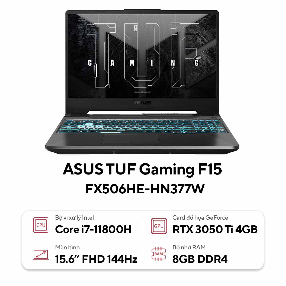 Laptop Asus Gaming Tuf Fx506He-Hn377W (I7 11800H/8Gb Ram/512Gb Ssd/15.6 Fhd 144Hz/Rtx 3050Ti 4Gb/Win11/Đen)