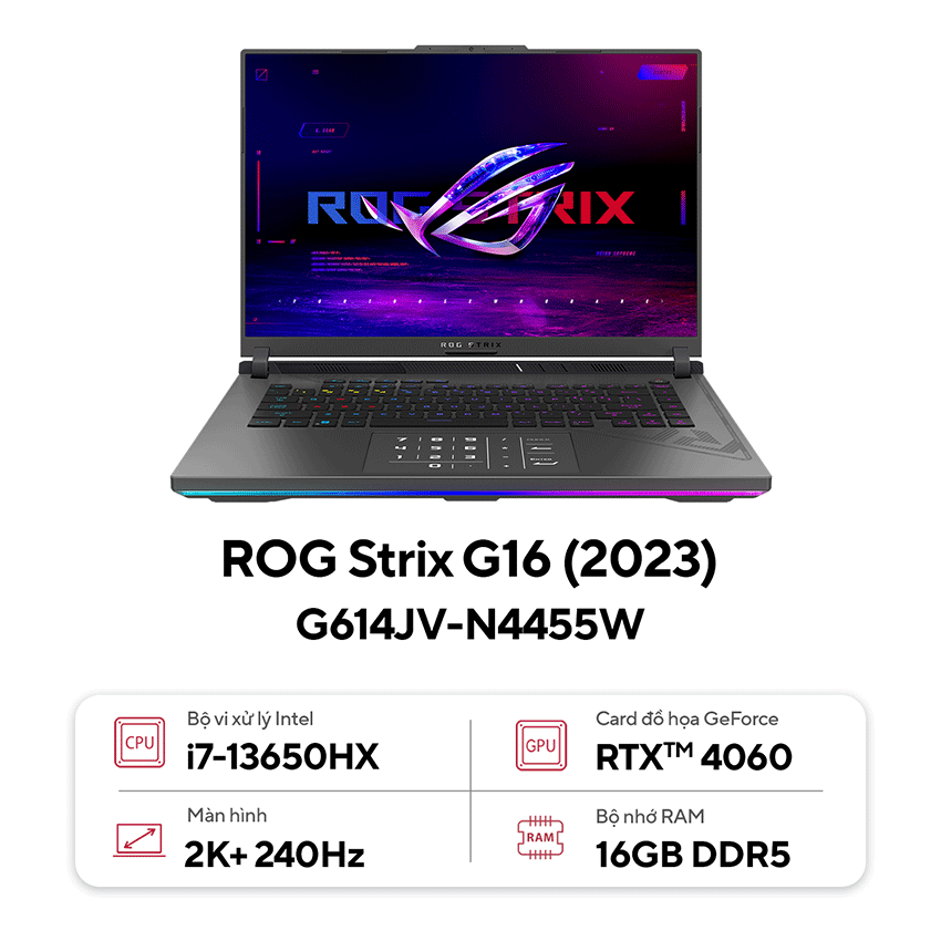 Laptop Asus Gaming Rog Strix G614Jv-N4455W (I7 13650Hx/16Gb Ram/512Gb Ssd/16 Qhd 240Hz/Rtx 4060 8Gb/Win11/Balo/Xám)